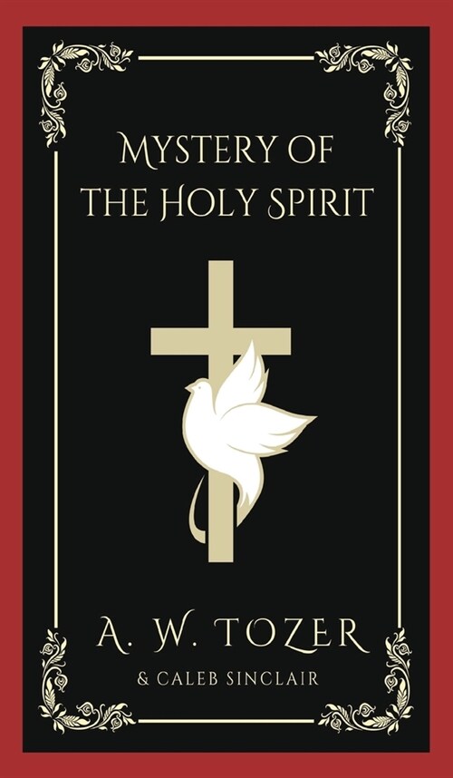 Tozer: Mystery of the Holy Spirit (Hardcover)