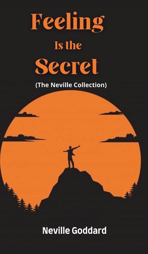 Feeling Is the Secret (The Neville Collection) (Hardcover)