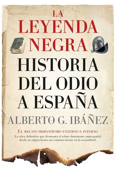 LEYENDA NEGRA LA HISTORIA DEL ODIO A ESPANA B NE (Book)