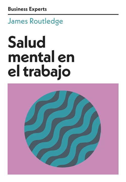 Salud Mental En El Trabajo (Mental Health at Work Business Experts Spanish Edition) (Paperback)