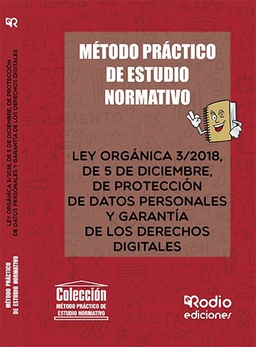 METODO DE ESTUDIO NORMATIVO LEY ORGANICA 3/2018, DE 5 DE DI (Book)