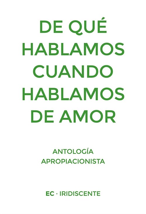 DE QUE HABLAMOS CUANDO HABLAMOS DE AMOR (Book)