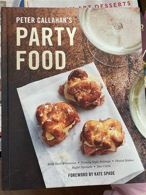 [중고] Peter Callahan‘s Party Food: Mini Hors d‘Oeuvres, Family-Style Settings, Plated Dishes, Buffet Spreads, Bar Carts: A Cookbook (Hardcover)