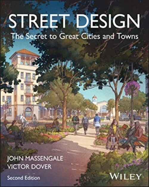 Street Design: The Secret to Great Cities and Towns (Paperback, 2)