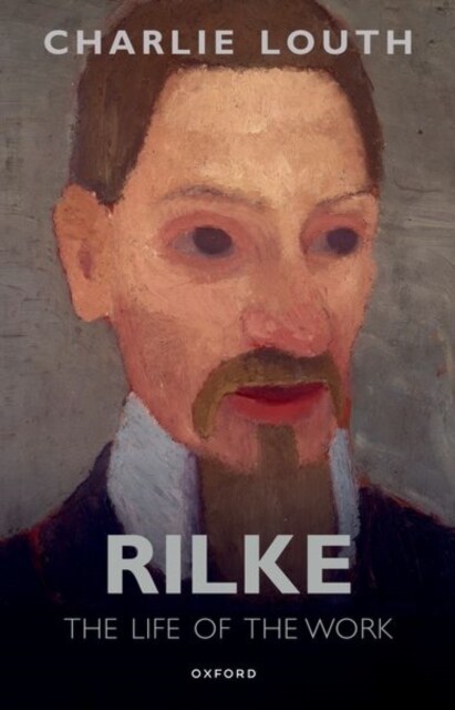 Rilke : The Life of the Work (Paperback)