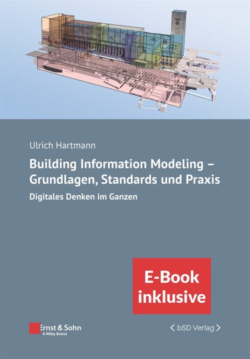 [eBook Code] Building Information Modeling - Grundlagen, Standards und Praxis (eBook Code, 1st)