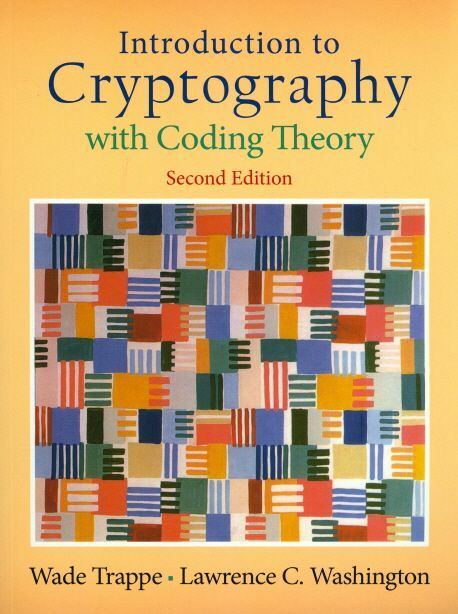 Introduction to Cryptography with Coding Theory (2nd Edition)