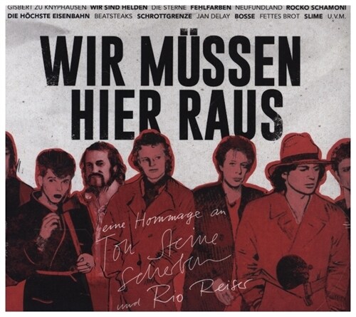 Wir mussen hier raus  Eine Hommage an Ton Steine Scherben & Rio Reiser, 1 Audio-CD (CD-Audio)