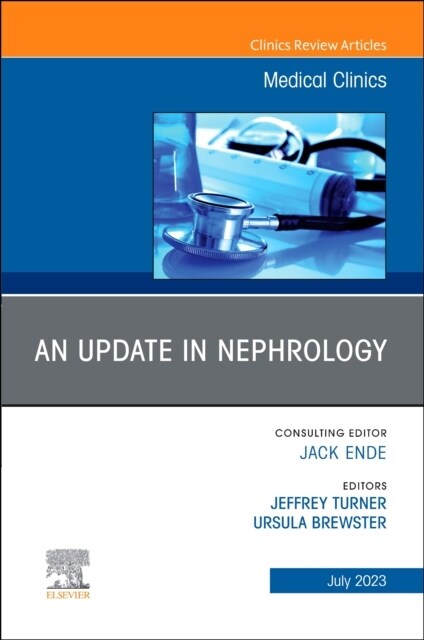 An Update in Nephrology, An Issue of Medical Clinics of North America (Hardcover)