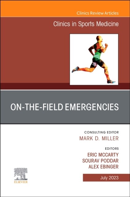 On-the-Field Emergencies, An Issue of Clinics in Sports Medicine (Hardcover)