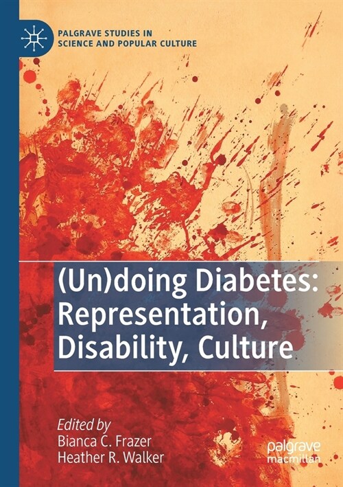 (Un)doing Diabetes: Representation, Disability, Culture (Paperback)