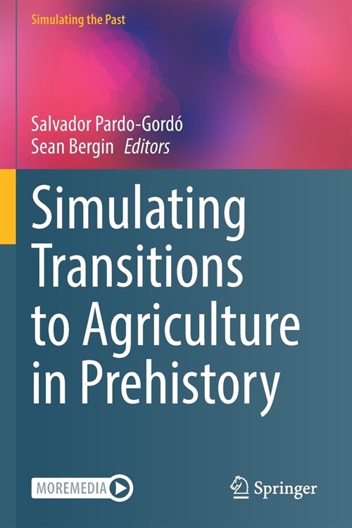 Simulating Transitions to Agriculture in Prehistory (Paperback)