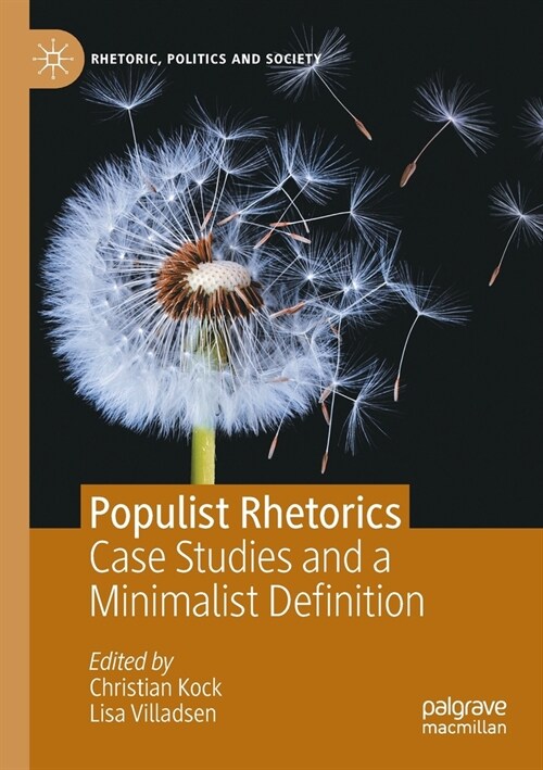 Populist Rhetorics: Case Studies and a Minimalist Definition (Paperback, 2022)