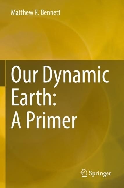 Our Dynamic Earth: A Primer (Paperback)