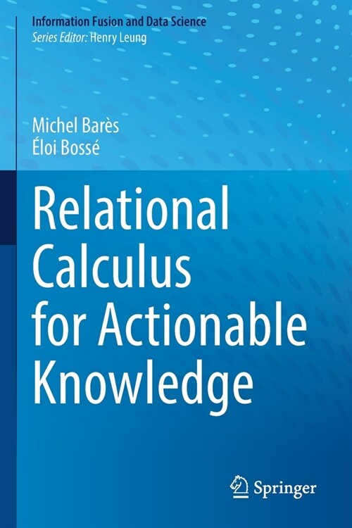 Relational Calculus for Actionable Knowledge (Paperback)