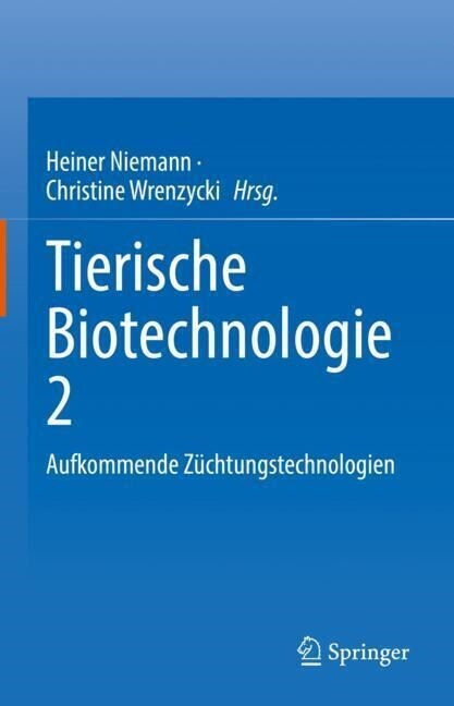 Biotechnologie Bei Nutztieren 2: Aufkommende Z?htungstechnologien (Hardcover, 1. Aufl. 2023)