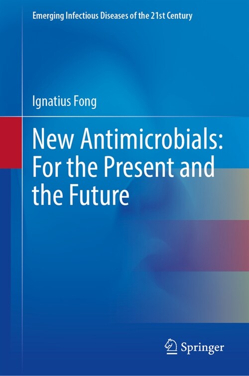 New Antimicrobials: For the Present and the Future (Hardcover)