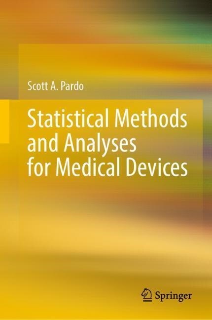 Statistical Methods and Analyses for Medical Devices (Hardcover)