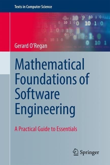 Mathematical Foundations of Software Engineering: A Practical Guide to Essentials (Hardcover, 2023)