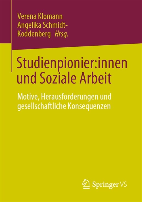 Studienpionier: Innen Und Soziale Arbeit: Motive, Herausforderungen Und Gesellschaftliche Konsequenzen (Paperback, 1. Aufl. 2023)
