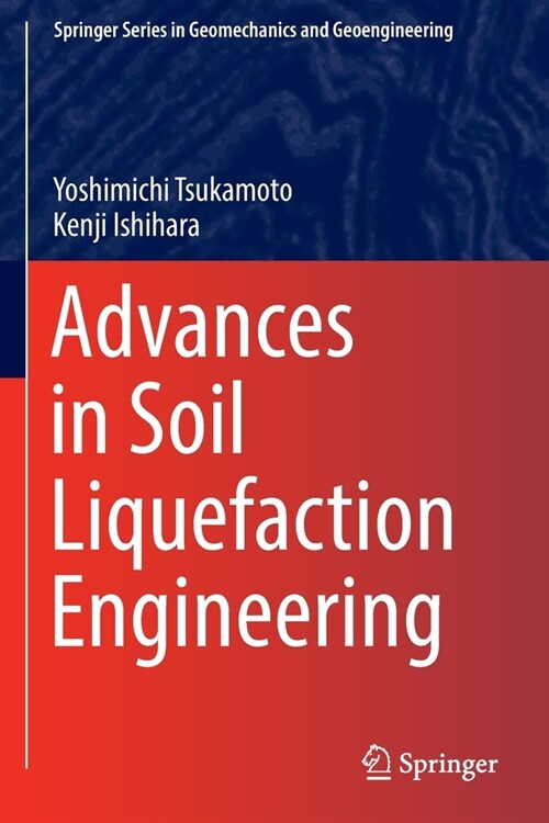 Advances in Soil Liquefaction Engineering (Paperback)