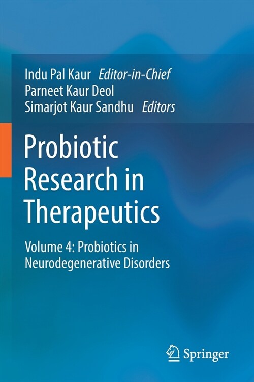 Probiotic Research in Therapeutics: Volume 4: Probiotics in Neurodegenerative Disorders (Paperback, 2022)