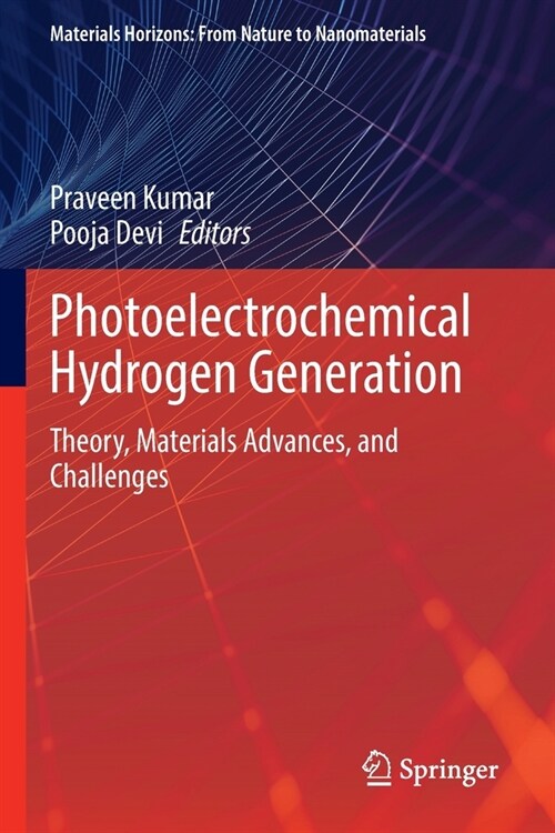 Photoelectrochemical Hydrogen Generation: Theory, Materials Advances, and Challenges (Paperback, 2022)