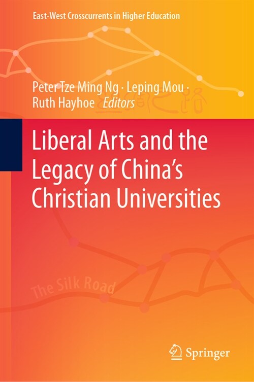 Liberal Arts and the Legacy of Chinas Christian Universities (Hardcover, 2023)