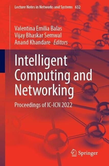 Intelligent Computing and Networking: Proceedings of IC-Icn 2022 (Paperback, 2023)