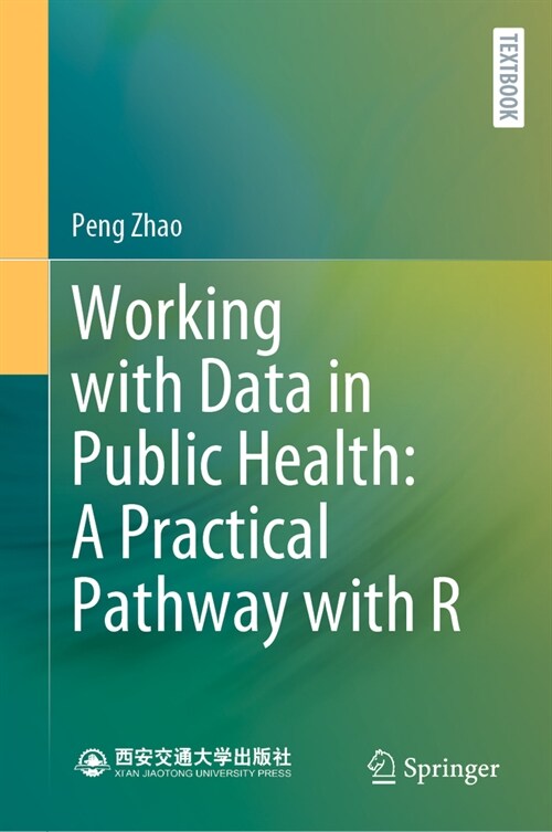 Working with Data in Public Health: A Practical Pathway with R (Hardcover)