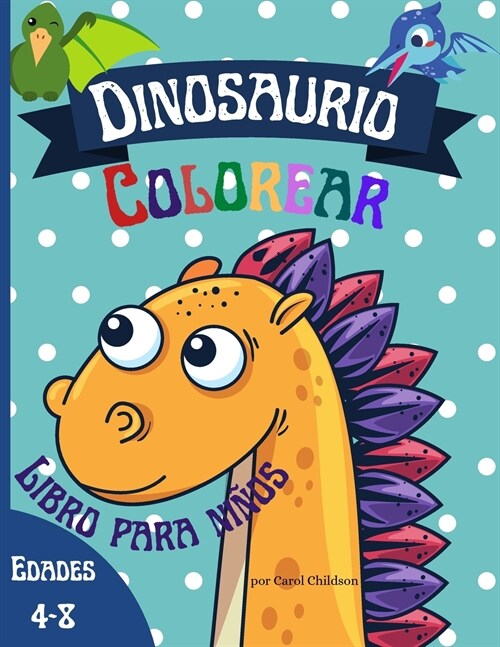 Dinosaurio  Colorear Libro para niños edades 4 - 8 (Paperback)