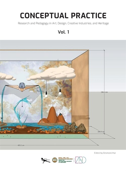 Conceptual Practice - Research and Pedagogy in Art, Design, Creative Industries, and Heritage - Vol. 1: Department of Art and Design, The Hang Seng Un (Hardcover)