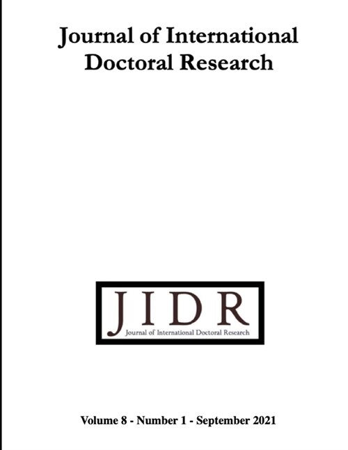 Journal of International Doctoral research (JIDR), Volume 8, Number 1, 2021: Volume 8, Number 1, 2021 (Paperback)