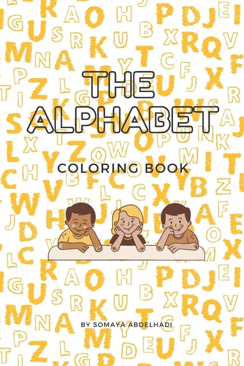 The Alphabet Coloring Book: Learn new exciting words and color your way through! (Paperback)