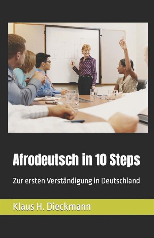 Afrodeutsch in 10 Steps: Zur ersten Verst?digung in Deutschland (Paperback)