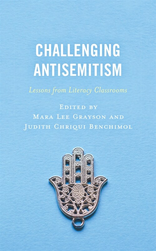 Challenging Antisemitism: Lessons from Literacy Classrooms (Hardcover)