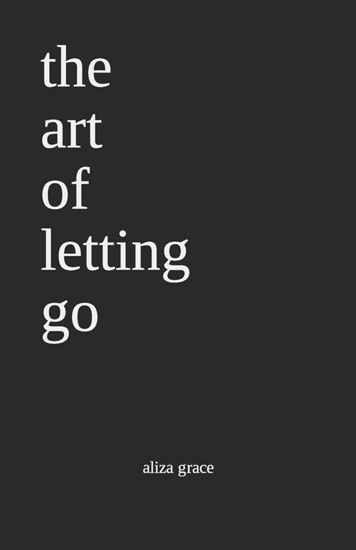 The art of letting go: poetry (Paperback)