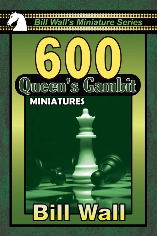 600 Queens Gambit Miniatures (Paperback)