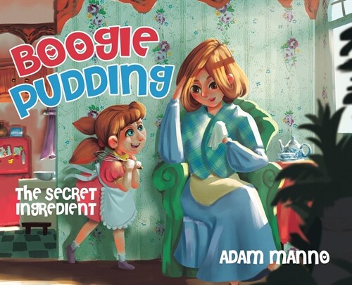 Boogie Pudding: The Secret Ingredient (Hardcover)