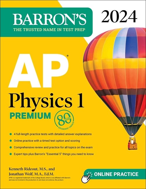 AP Physics 1 Premium, 2024: 4 Practice Tests + Comprehensive Review + Online Practice (Paperback)