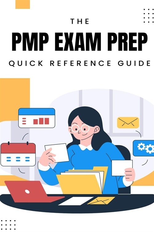 PMP Exam Prep: Quick Reference Guide (Paperback)