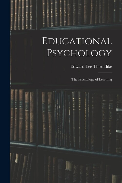 Educational Psychology: The Psychology of Learning (Paperback)