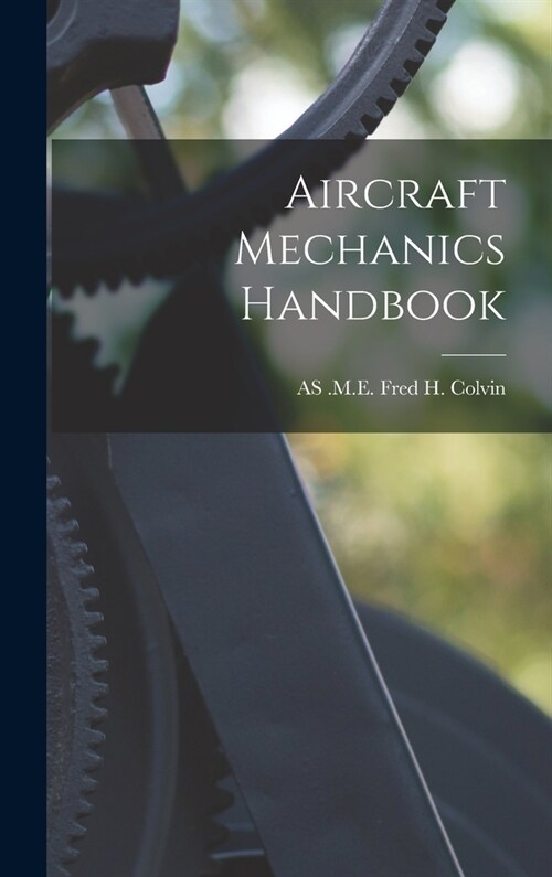 Aircraft Mechanics Handbook (Hardcover)