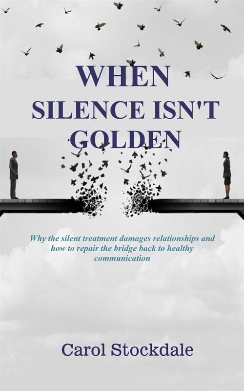 When Silence Isnt Golden (Paperback)