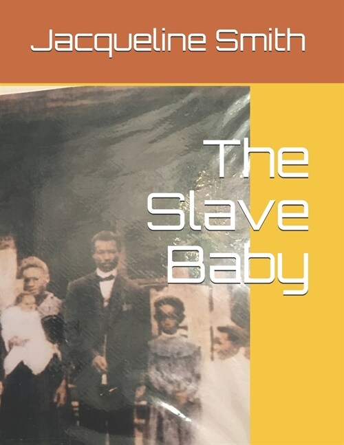 The Slave Baby (Paperback)