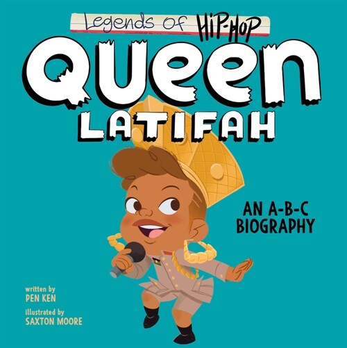 Legends of Hip-Hop: Queen Latifah: An A-B-C Biography (Board Books)