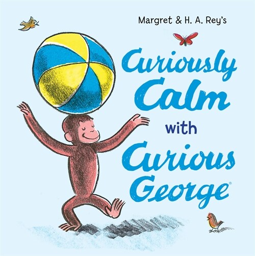 Curiously Calm with Curious George (Hardcover)