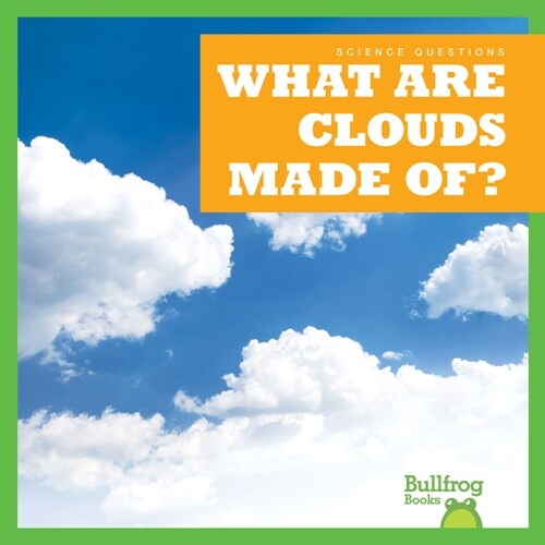 What Are Clouds Made Of? (Paperback)