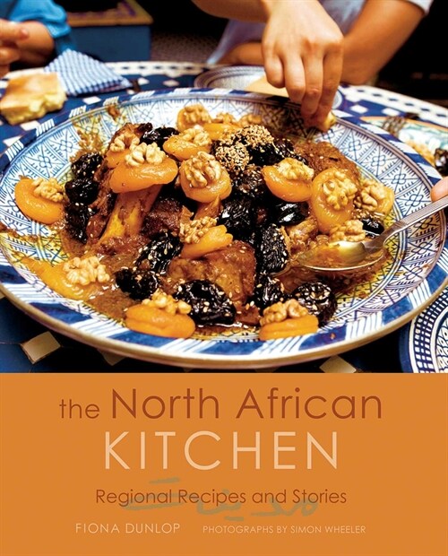 The North African Kitchen: Regional Recipes and Stories: 15-Year Anniversary Edition (Hardcover)