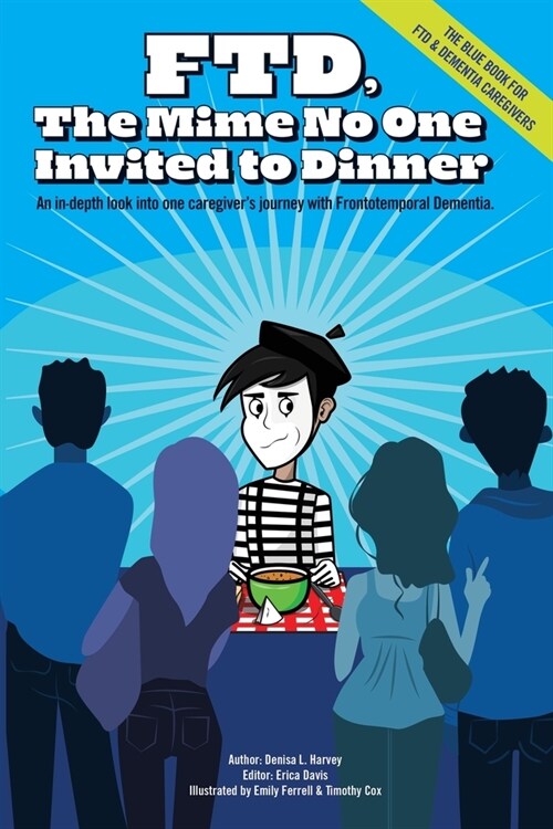 Ftd: The Mime No One Invited To Dinner (Paperback)
